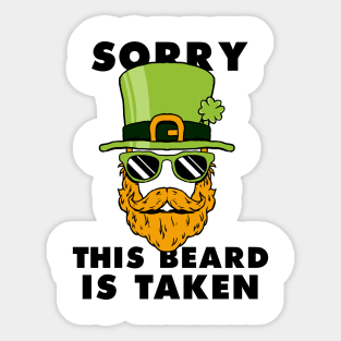 Saint Patrick's day Sorry This Beard Is Taken Funny Shirt Sticker